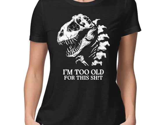 I'm Too Old For This