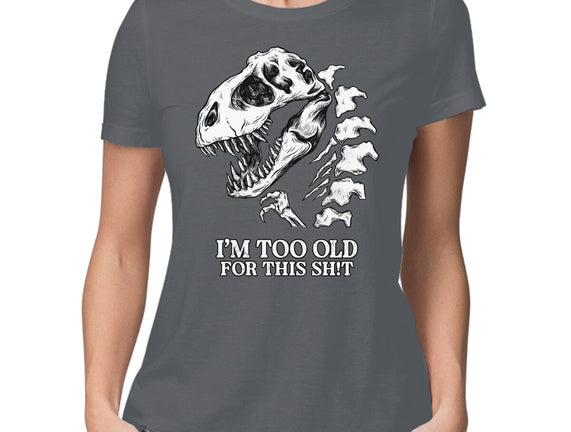 I'm Too Old For This