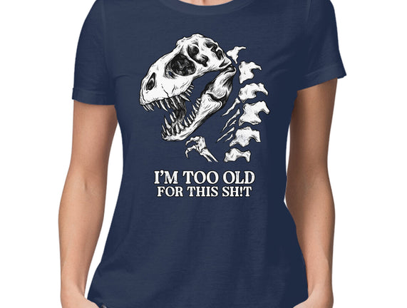 I'm Too Old For This