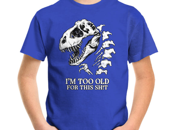I'm Too Old For This