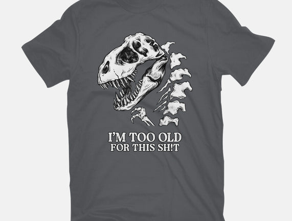 I'm Too Old For This