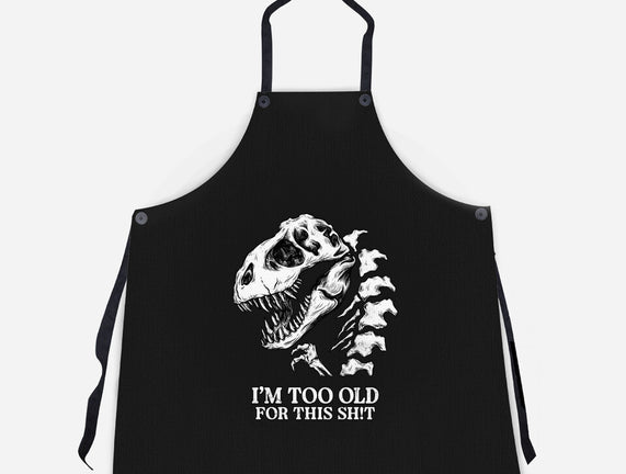 I'm Too Old For This