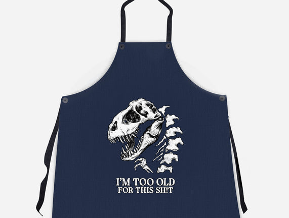 I'm Too Old For This