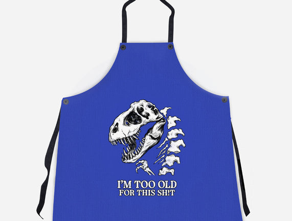 I'm Too Old For This