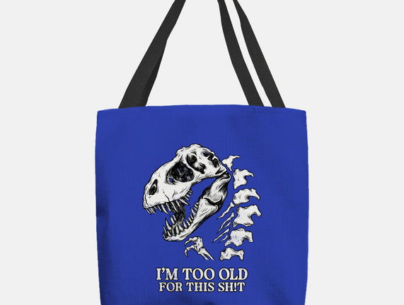 I'm Too Old For This