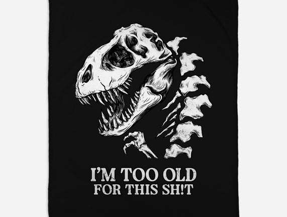 I'm Too Old For This