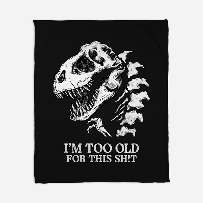 I'm Too Old For This-None-Fleece-Blanket-alfbocreative