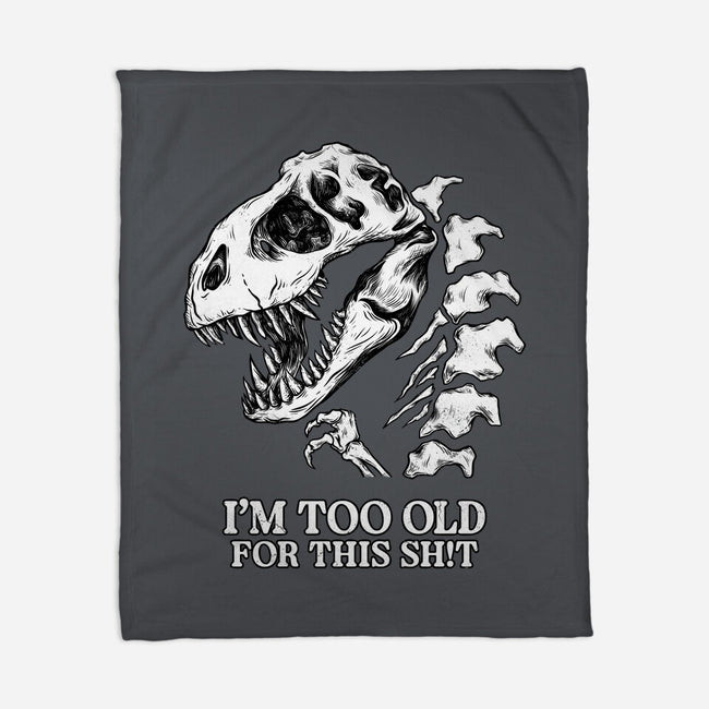 I'm Too Old For This-None-Fleece-Blanket-alfbocreative