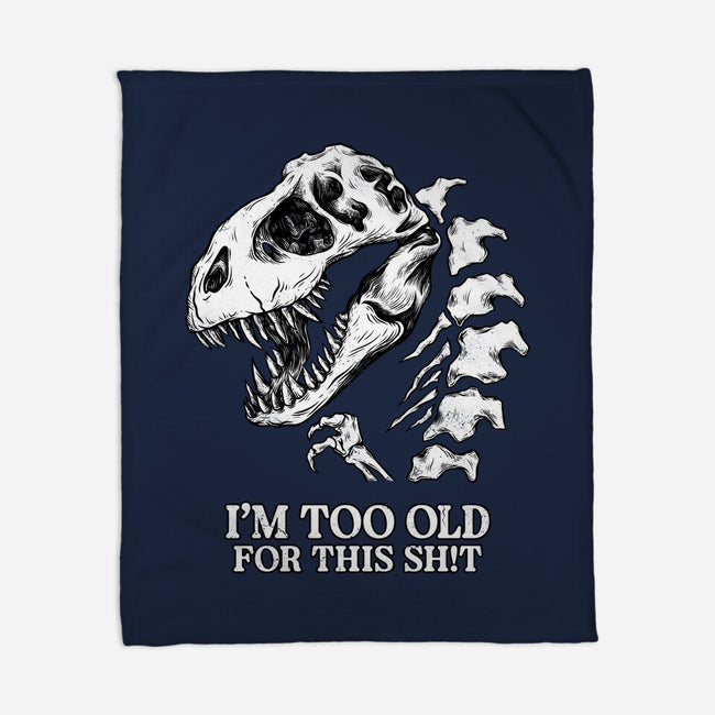 I'm Too Old For This-None-Fleece-Blanket-alfbocreative