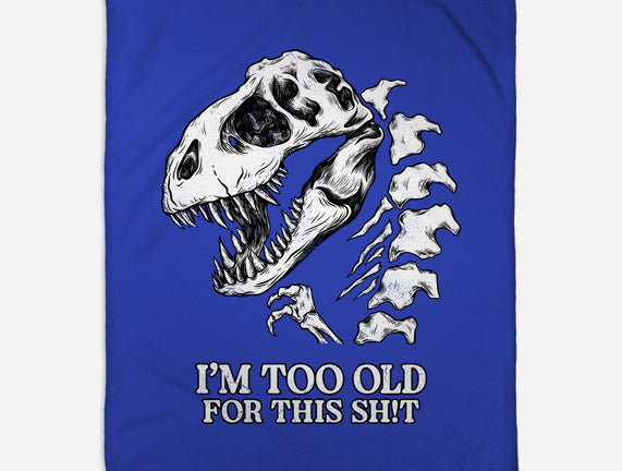 I'm Too Old For This