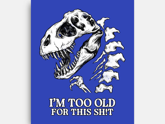 I'm Too Old For This