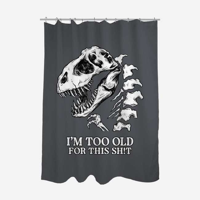 I'm Too Old For This-None-Polyester-Shower Curtain-alfbocreative