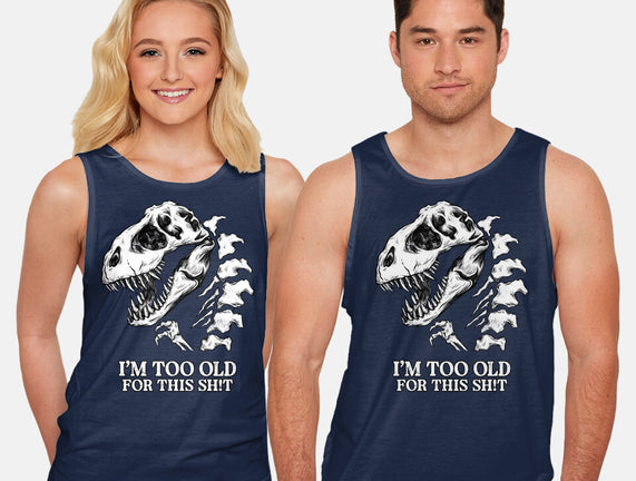 I'm Too Old For This