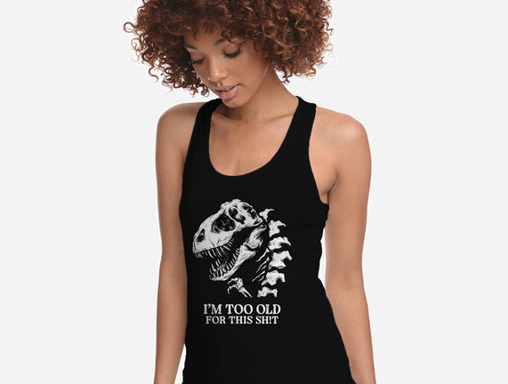 I'm Too Old For This