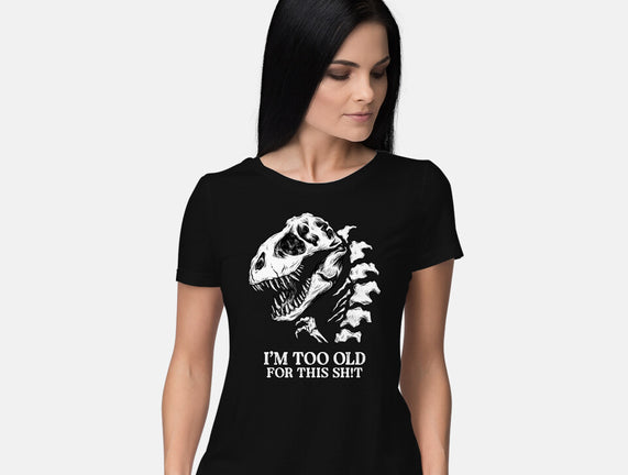 I'm Too Old For This