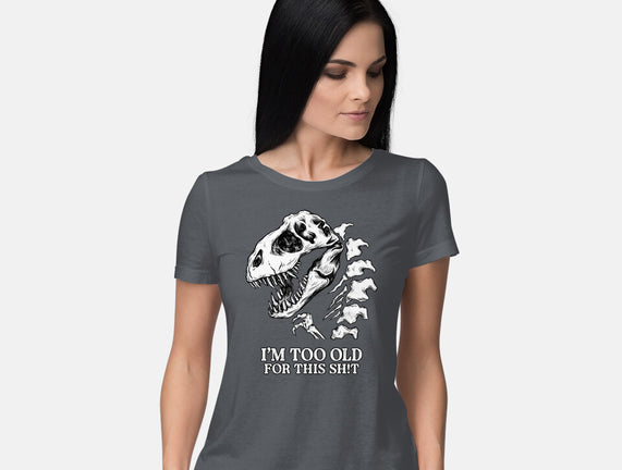 I'm Too Old For This