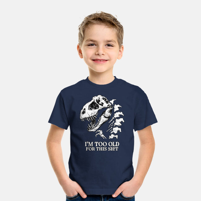 I'm Too Old For This-Youth-Basic-Tee-alfbocreative