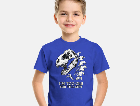 I'm Too Old For This