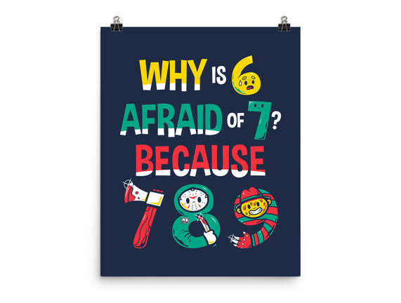 Why Is 6 Afraid Of 7