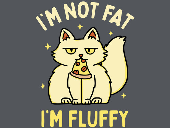 I'm Not Fat I'm Fluffy
