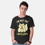 I'm Not Fat I'm Fluffy-Mens-Basic-Tee-brunopires