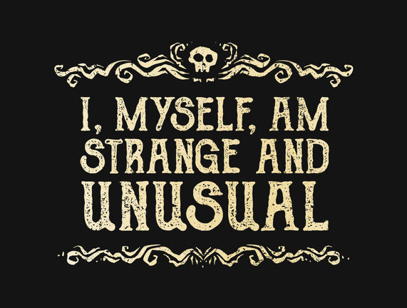I Am Strange And Unusual