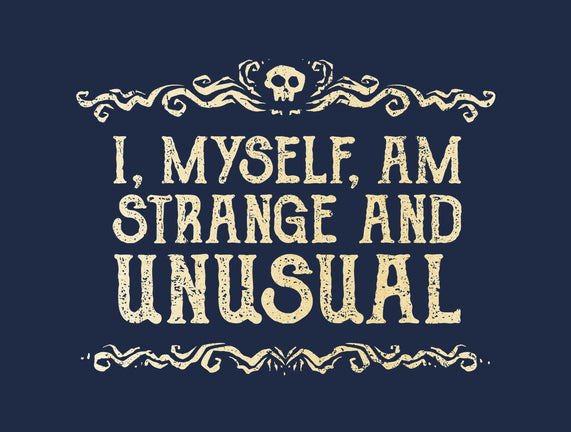I Am Strange And Unusual