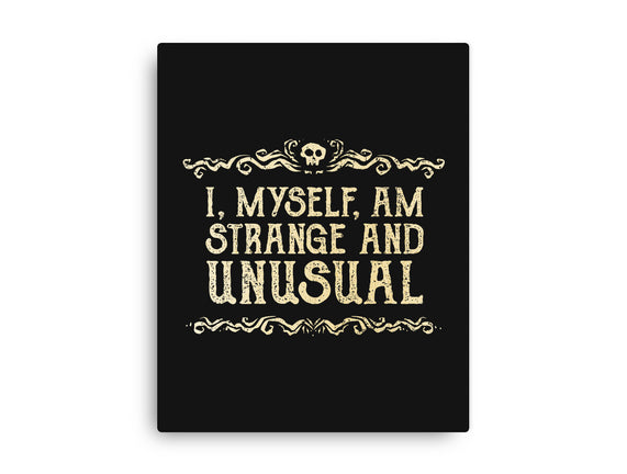 I Am Strange And Unusual