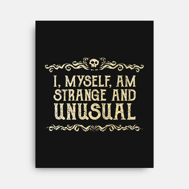 I Am Strange And Unusual-None-Stretched-Canvas-kg07