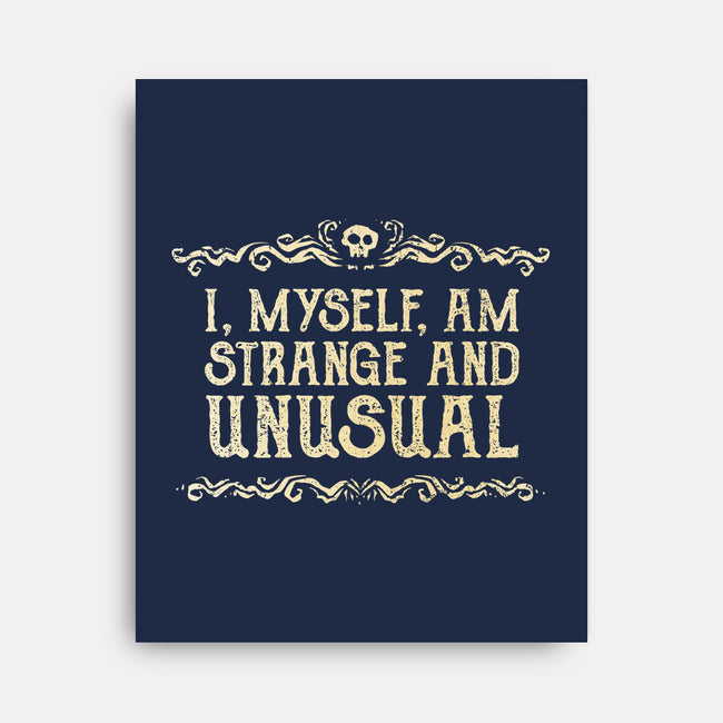 I Am Strange And Unusual-None-Stretched-Canvas-kg07