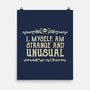 I Am Strange And Unusual-None-Matte-Poster-kg07