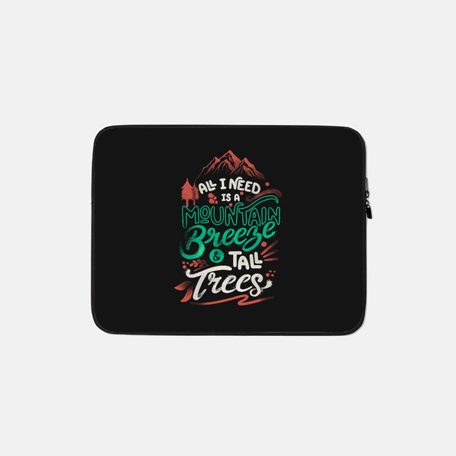 Mountain Breeze And Tall Trees-None-Zippered-Laptop Sleeve-tobefonseca