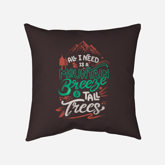 Mountain Breeze And Tall Trees-None-Removable Cover-Throw Pillow-tobefonseca