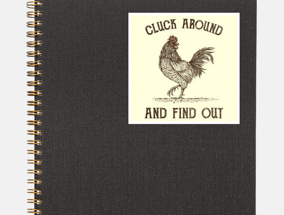 Cluck Around And Find Out