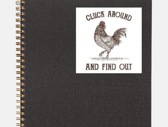Cluck Around And Find Out