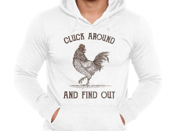 Cluck Around And Find Out