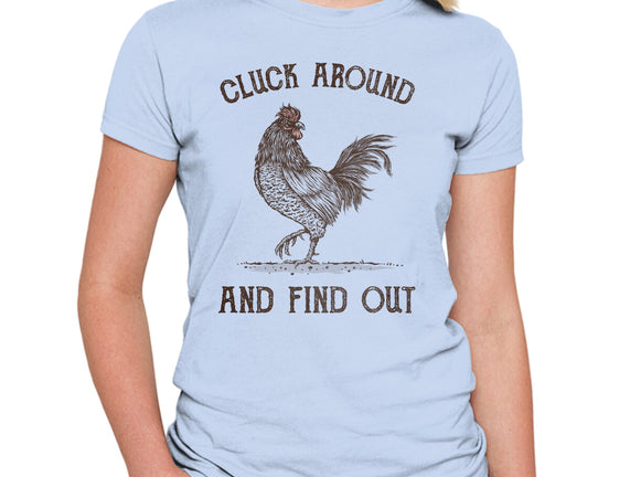 Cluck Around And Find Out