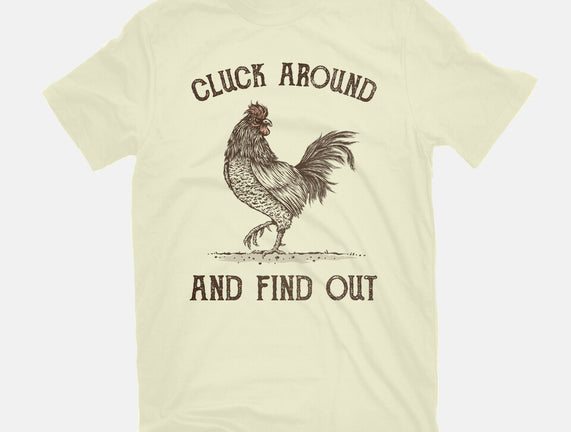 Cluck Around And Find Out