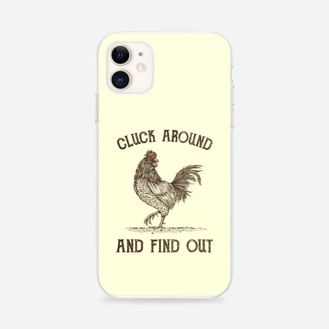 Cluck Around And Find Out-iPhone-Snap-Phone Case-kg07