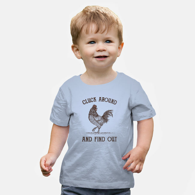 Cluck Around And Find Out-Baby-Basic-Tee-kg07