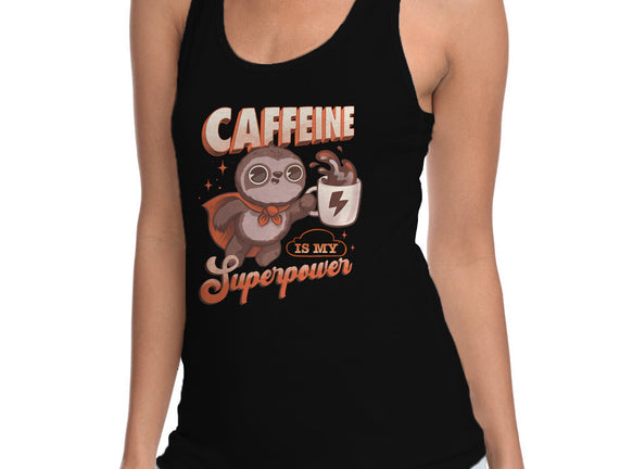 Caffeine Is My Superpower