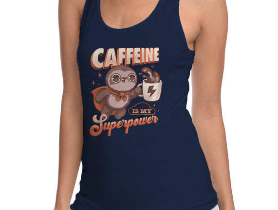 Caffeine Is My Superpower