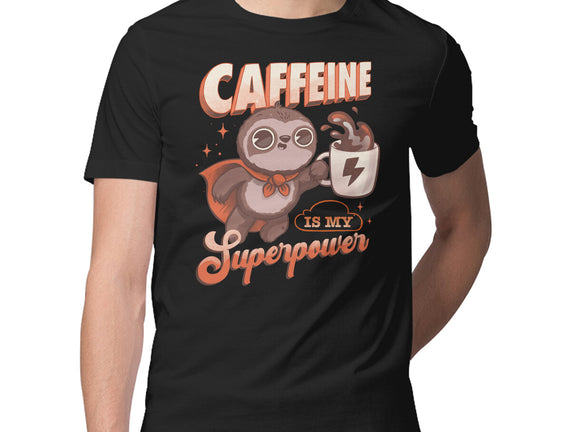 Caffeine Is My Superpower