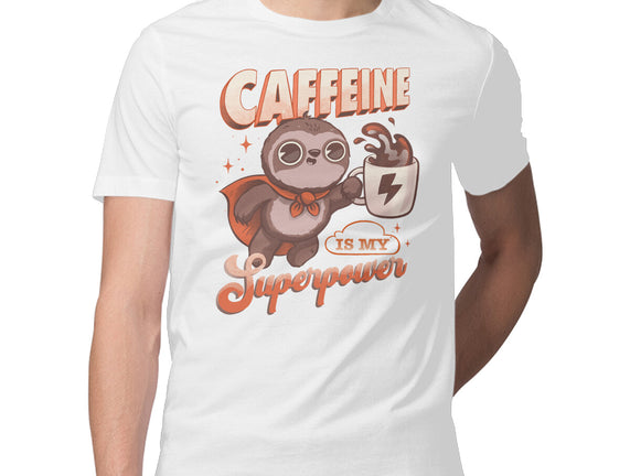 Caffeine Is My Superpower