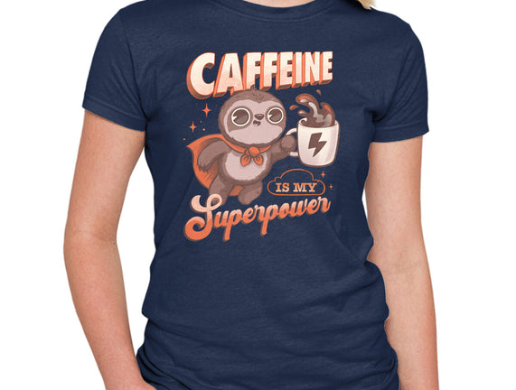 Caffeine Is My Superpower