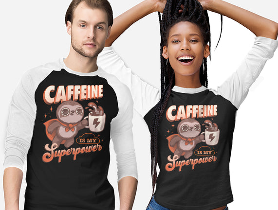 Caffeine Is My Superpower