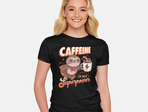 Caffeine Is My Superpower