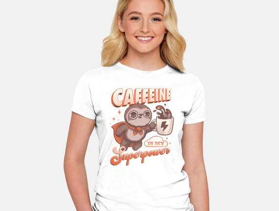 Caffeine Is My Superpower