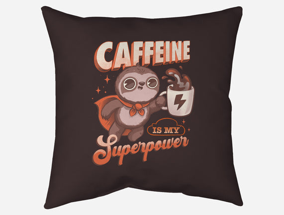 Caffeine Is My Superpower