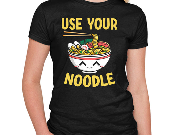 Always Use Your Noodle